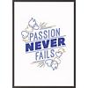 Paperflow Wandbild "Passion never fails" 297 x 420 mm